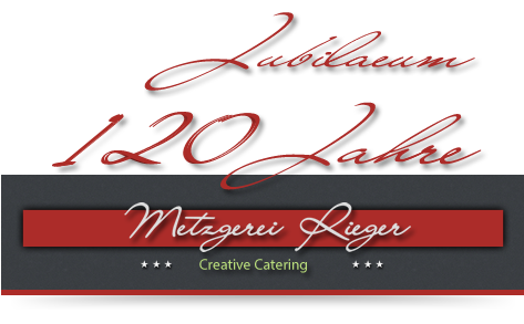 120 Jahre Metzgerei Rieger